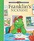 Franklin's Nickname by Paulette Bourgeois Franklin's Nickname by Paulette Bourgeois