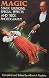 Magic: Stage Illusions, Special Effects and Trick Photography (Dover Magic Books)