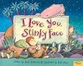 I Love You, Stinky Face 
