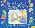 It's Time For School, Stinky Face
