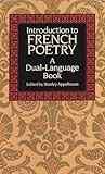 Introduction to French Poetry by Stanley Appelbaum Introduction to French Poetry by Stanley Appelbaum