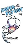 Super Fly Guy by Tedd Arnold