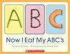 Now I Eat My ABC's