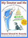 My Senator and Me by Edward M. Kennedy