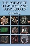 The Science of Soap Films and Soap Bubbles