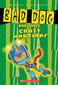 Bad Dog And Those Crazee Martians