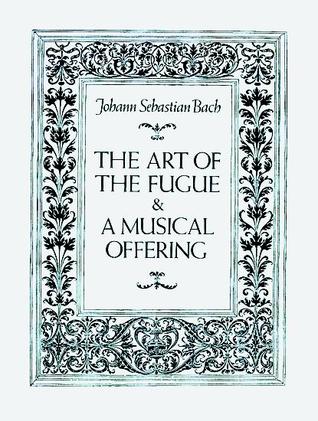 The Art of the Fugue and A Musical Offering (Dover Chamber Music Scores)