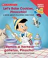 Let's Bake Cookies Pinocchio / Vamos a hornear galletas Pinocho (Disney Bil) (Spanish Edition) Let's Bake Cookies Pinocchio / Vamos a hornear galletas Pinocho (Disney Bil) (Spanish Edition)