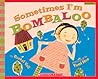 Sometimes I'm Bombaloo by Rachel Vail