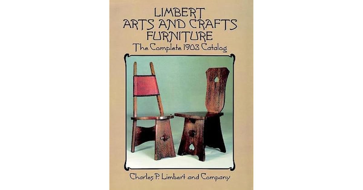 Limbert Arts and Crafts Furniture The Complete 1903 Catalog by Limbert