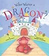 Who Wants a Dragon? by James Mayhew