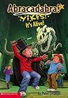 Yikes! It's Alive! (Abracadabra!, #6)