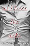 Getting the Girl by Markus Zusak