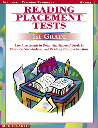 Reading Placement Tests: First Grade: Easy Assessments to Determine Students' Levels in Phonics, Vocabulary, and Reading Comprehension