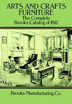 Arts and Crafts Furniture: The Complete Brooks Catalog of 1912 (Paperback)