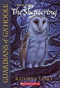 The Shattering (Guardians of Ga'Hoole, #5)