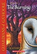 The Burning (Guardians of Ga'Hoole, #6)