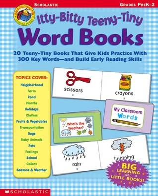 Itty-Bitty, Teeny-Tiny Word Books: Grades Pre K-2