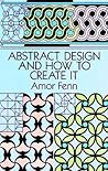 Abstract Design and How to Create It (Dover Art Instruction)