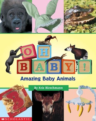 Oh Baby! Amazing Baby Animals