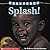 Splash! by Roberta Grobel Intrater Splash! by Roberta Grobel Intrater