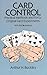 Card Control: Practical Methods and Forty Original Card Experiments (Dover Magic Books)