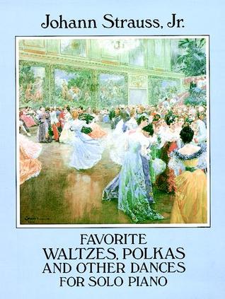 Favorite Waltzes, Polkas and Other Dances for Solo Piano (Dover Classical Piano Music)