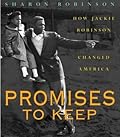 Promises to Keep: How Jackie Robinson Changed America