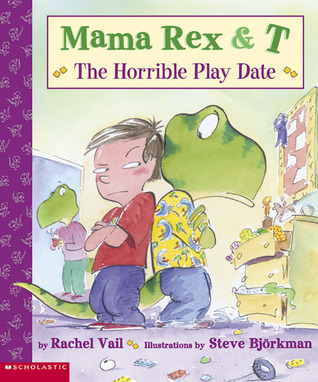 The Horrible Playdate (Mama Rex & T, #6)