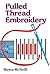 Pulled Thread Embroidery (Dover Crafts: Embroidery & Needlepoint)