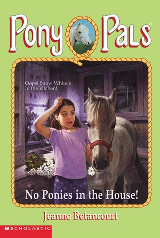 No Ponies in the House! (Pony Pals, #37)