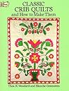 Classic Crib Quilts and How to Make Them (Dover Quilting)