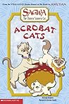 Acrobat Cats (Sagwa, The Chinese Siamese Cat) Acrobat Cats (Sagwa, The Chinese Siamese Cat)