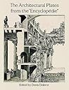 The Architectural Plates from the "Encyclopedie" (Dover Architecture)