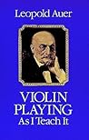 Violin Playing As I Teach It