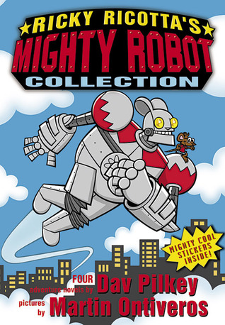 Ricky Ricotta's Mighty Robot Collection (Books 1-4)