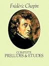 The Complete Preludes & Etudes: For Solo Piano