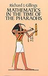 Mathematics in the Time of the Pharaohs