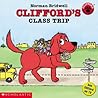 Clifford's Class Trip by Norman Bridwell