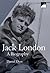 Biography: A Biography (Jack London)