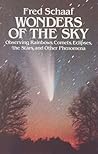 Wonders of the Sky: Observing Rainbows, Comets, Eclipses, the Stars and Other Phenomena
