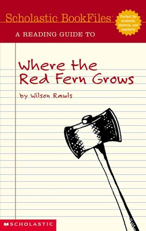A Reading Guide to "Where the Red Fern Grows"