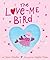 The Love Me Bird