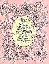 Floral Designs and Motifs for Artists, Needleworkers and Craftspeople (Dover Pictorial Archive) Floral Designs and Motifs for Artists, Needleworkers and Craftspeople (Dover Pictorial Archive)
