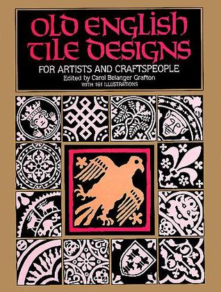 Old English Tile Designs for Artists and Craftspeople (Dover Pictorial Archive Series)