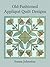 Old-Fashioned Appliqué Quilt Designs (Dover Pictorial Archive)