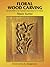 Floral Wood Carving by Mack Sutter