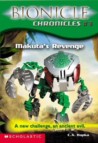 Makuta's Revenge (Bionicle Chronicles, #3)