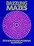 Dazzling Mazes: 50 Inventive Puzzles with Solutions (Dover Brain Games & Puzzles)