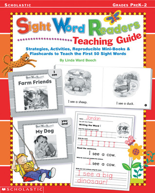 Sight Word Readers: Everything You Need to Teach the First 50 Sight Words (125 Books & Teaching Guide)